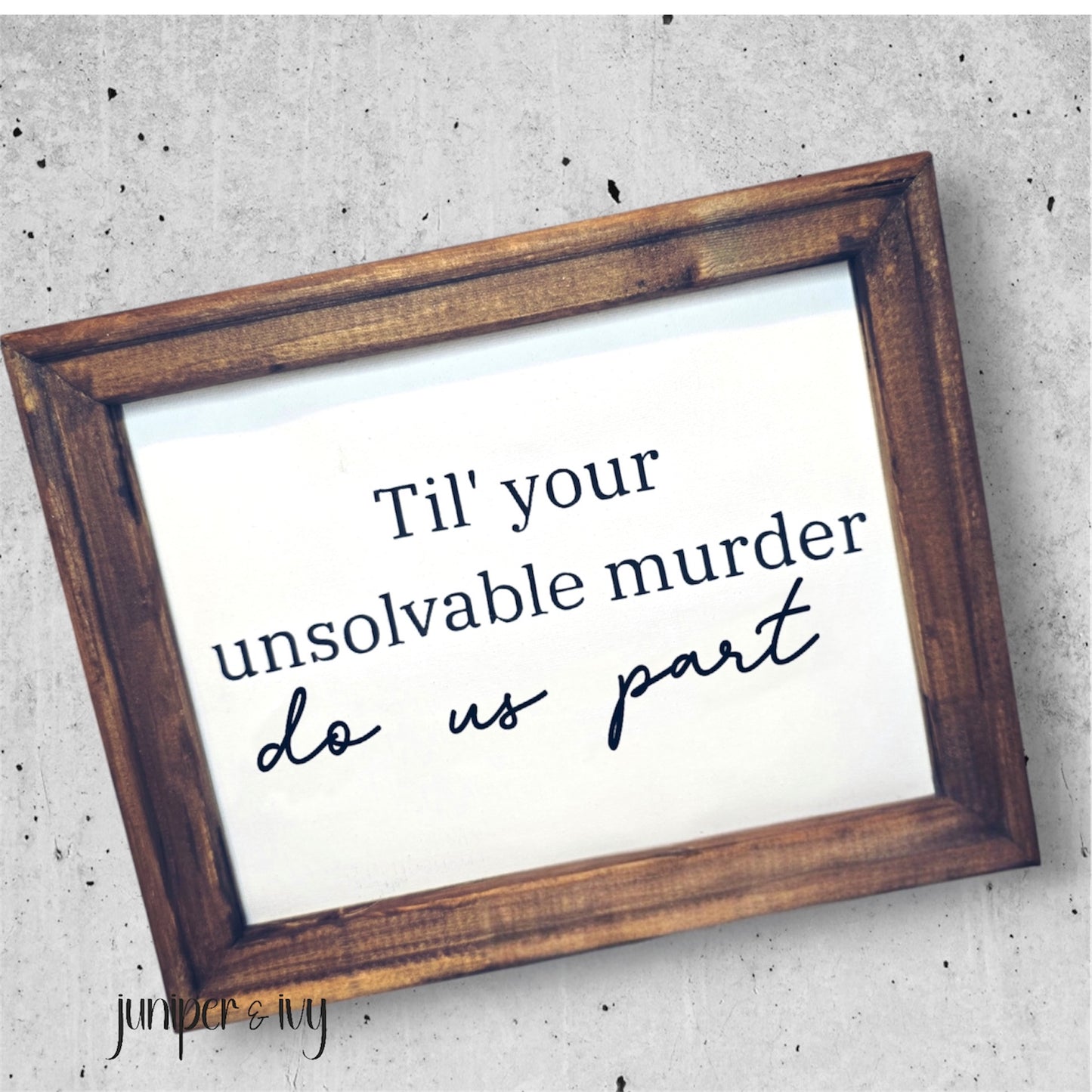 Til your unsolvable murder sign