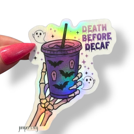 Death before decaf holographic sticker