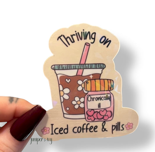 Beige thriving on iced coffee and pills Sticker – Holographic Mental Health Aesthetic Vinyl Sticker