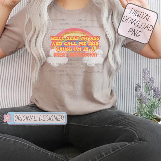 Well slap my ass and call me 1929 png digital download