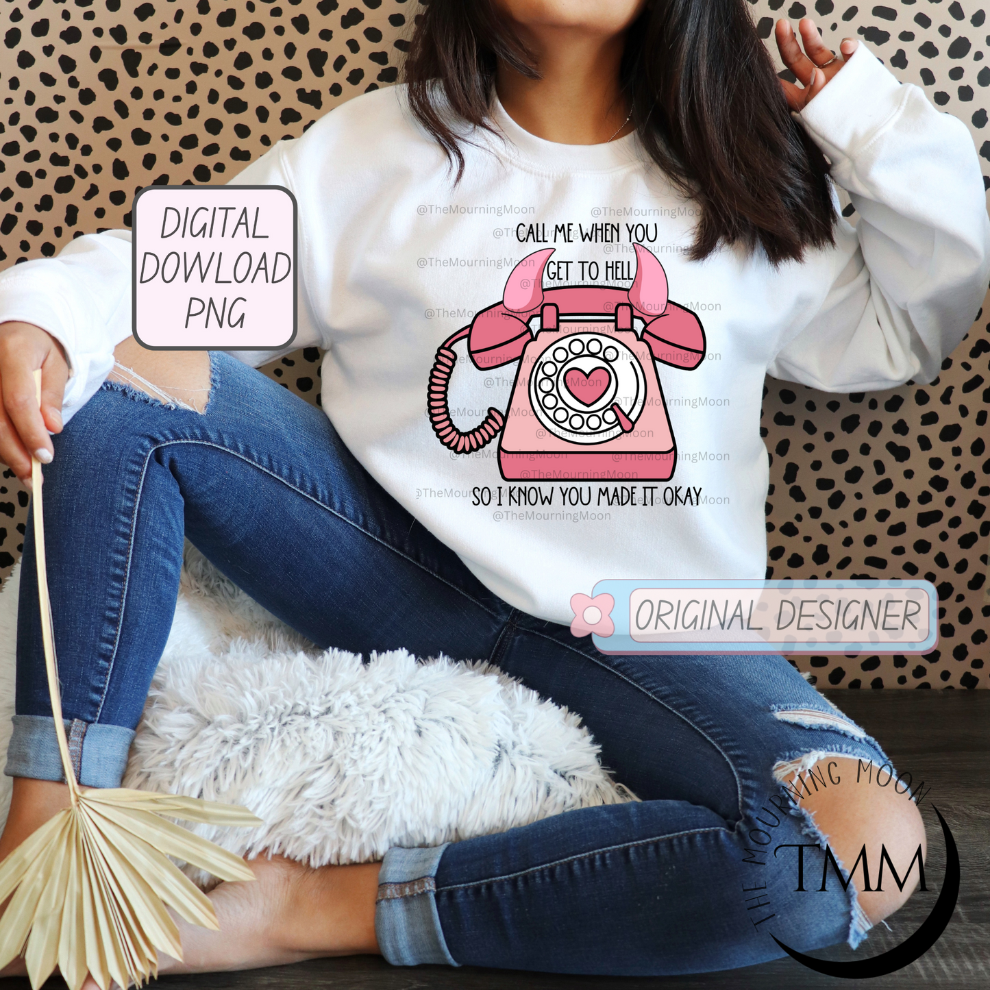 Call me when you get to hell png digital download