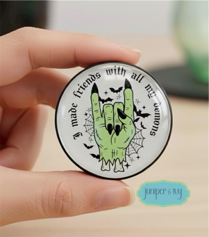 I made friends with all my demons glass dome phone grip