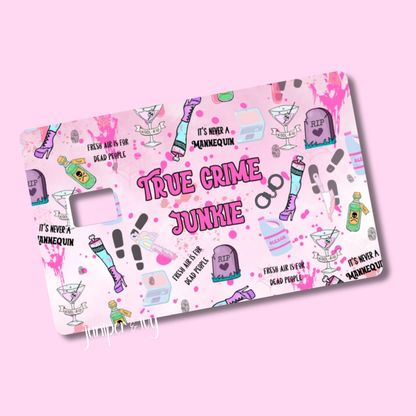 True crime junkie credit card skin