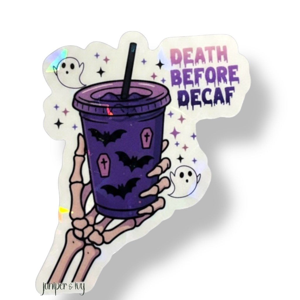 Death before decaf holographic sticker