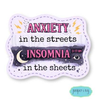Anxiety in the streets, insomnia in the sheets vinyl sticker