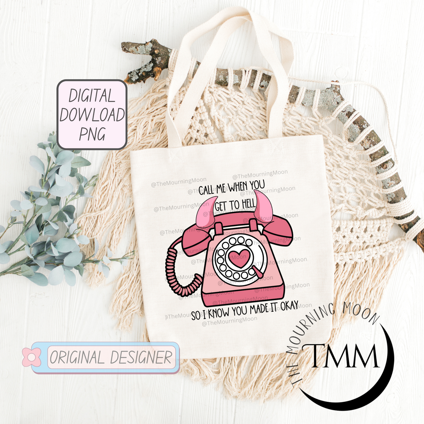 Call me when you get to hell png digital download