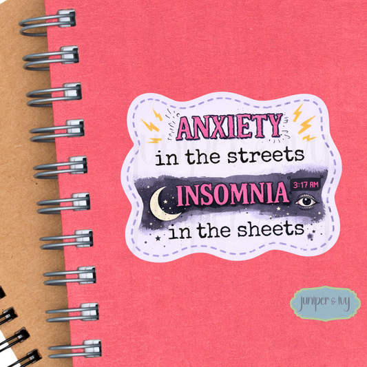 Anxiety in the streets, insomnia in the sheets vinyl sticker