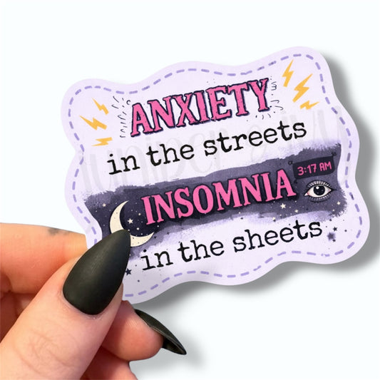 Anxiety in the streets, insomnia in the sheets vinyl sticker
