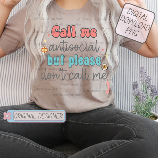 Call me antisocial png digital download