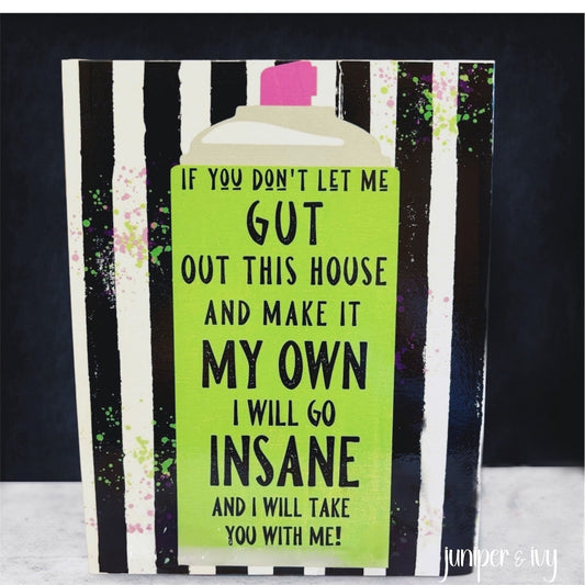 If you don’t let me gut this house canvas