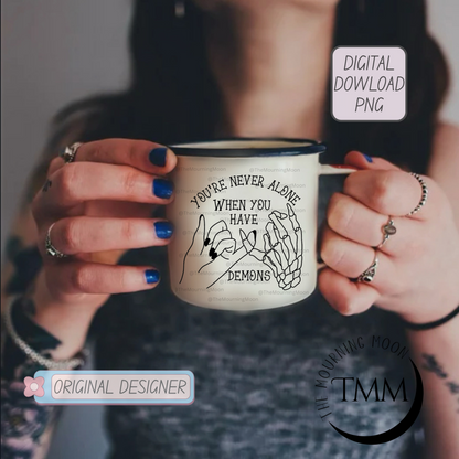 You're never alone png digital download