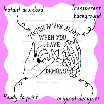 You're never alone png digital download