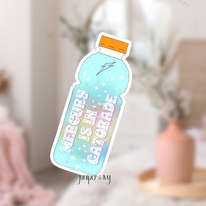 Mercury is in Gatorade sticker