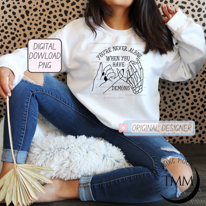 You're never alone png digital download