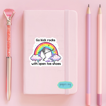 Go Kick Rocks With Open Toe Shoes Sticker – Funny Skeleton Rainbow Decal – Sarcastic Pastel Goth Waterproof Vinyl Sticker