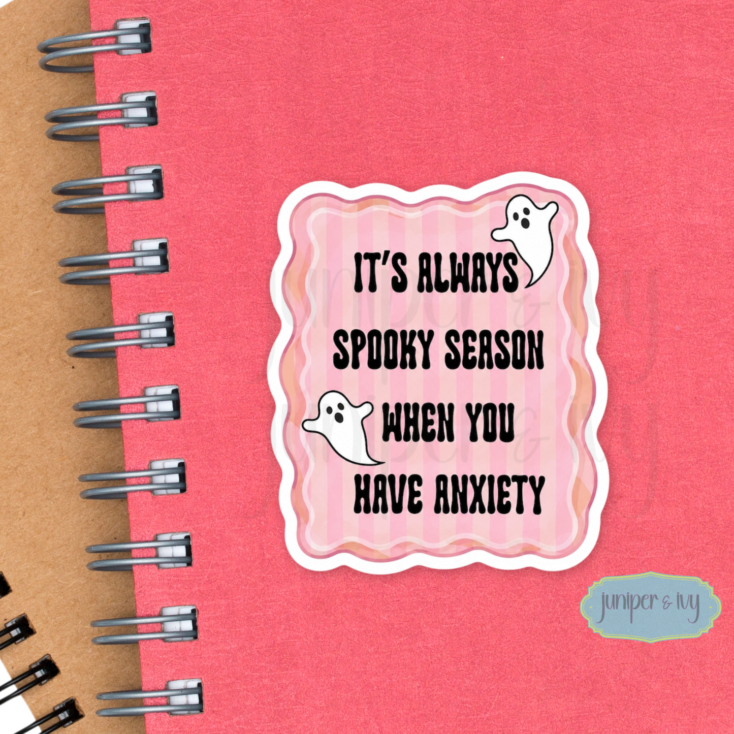 It’s always spooky season when you have anxiety Sticker