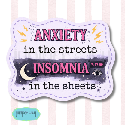 Anxiety in the streets, insomnia in the sheets vinyl sticker