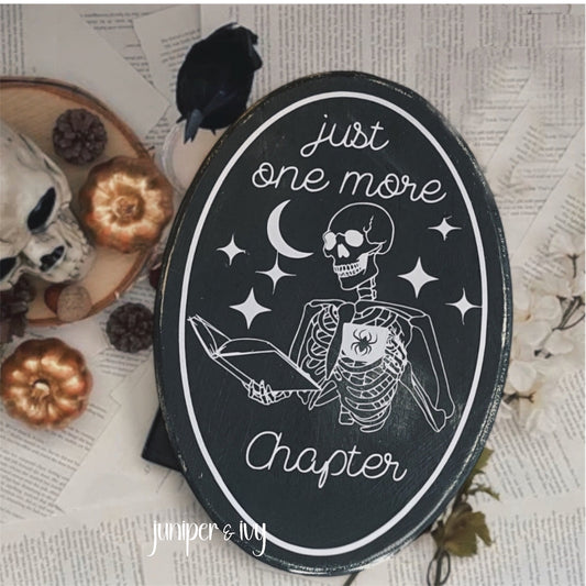 Just one more chapter wooden sign