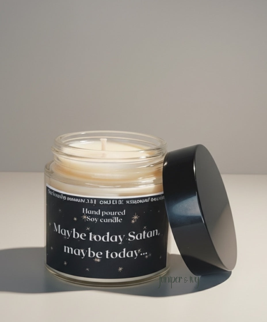 Maybe today satan candle