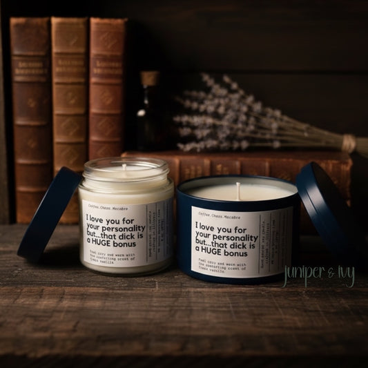 I love your for your personality but that dick is a HUGE bonus candle