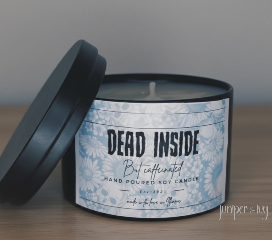 Dead inside but caffeinated candle