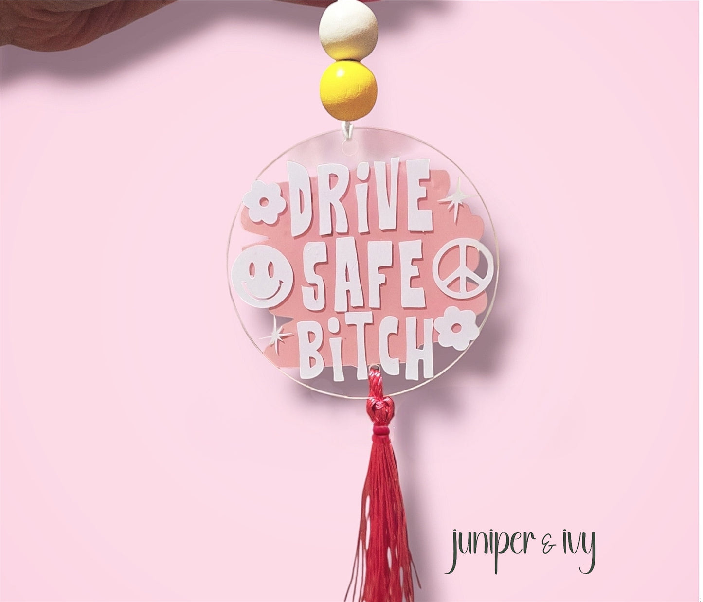 Drive safe bitch car charm
