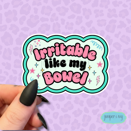 Irritable like my bowel sticker