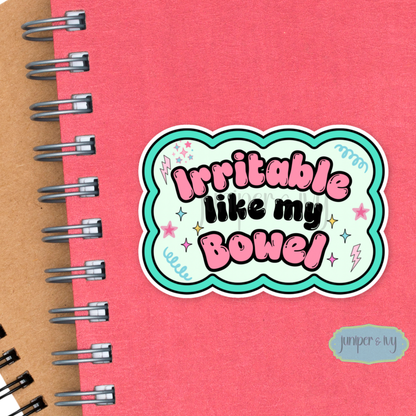Irritable like my bowel sticker
