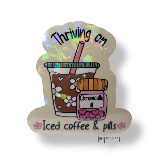 Beige thriving on iced coffee and pills Sticker – Holographic Mental Health Aesthetic Vinyl Sticker