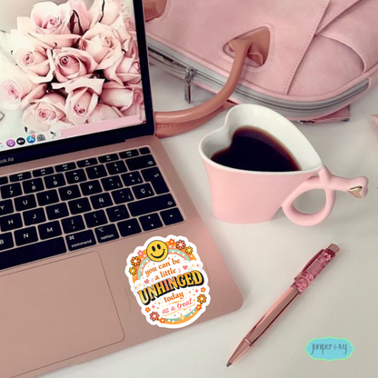 You Can Be A Little Unhinged Today As A Treat Sticker – Retro Funny Mental Health Humor Vinyl Sticker