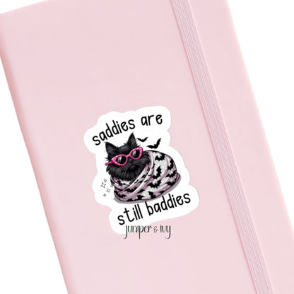 Saddies are still baddies sticker