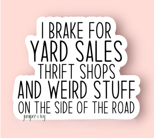 I brake for sticker