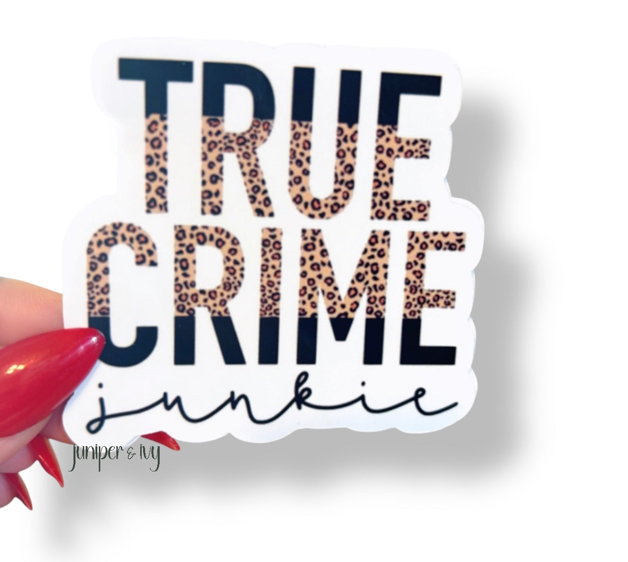 True crime junkie sticker