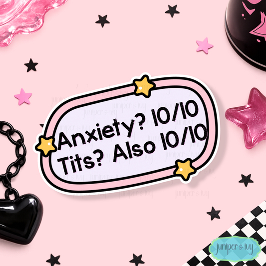 Anxiety? 10/10 Tits? Also 10/10 Funny Mental Health Vinyl Sticker