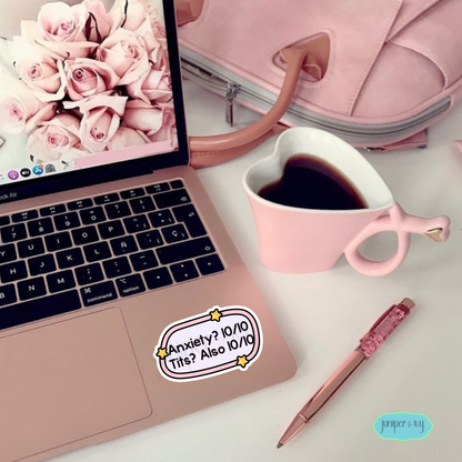 Anxiety? 10/10 Tits? Also 10/10 Funny Mental Health Vinyl Sticker