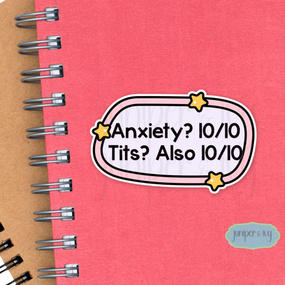 Anxiety? 10/10 Tits? Also 10/10 Funny Mental Health Vinyl Sticker