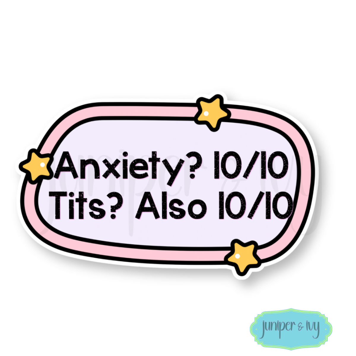 Anxiety? 10/10 Tits? Also 10/10 Funny Mental Health Vinyl Sticker