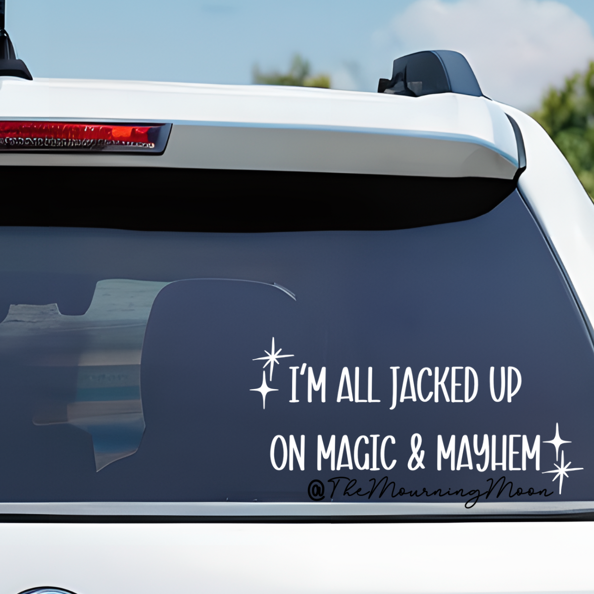 I’m All Jacked Up on Magic & Mayhem Vinyl Decal | Witchy Car Window Sticker | Spooky Aesthetic Goth Humor