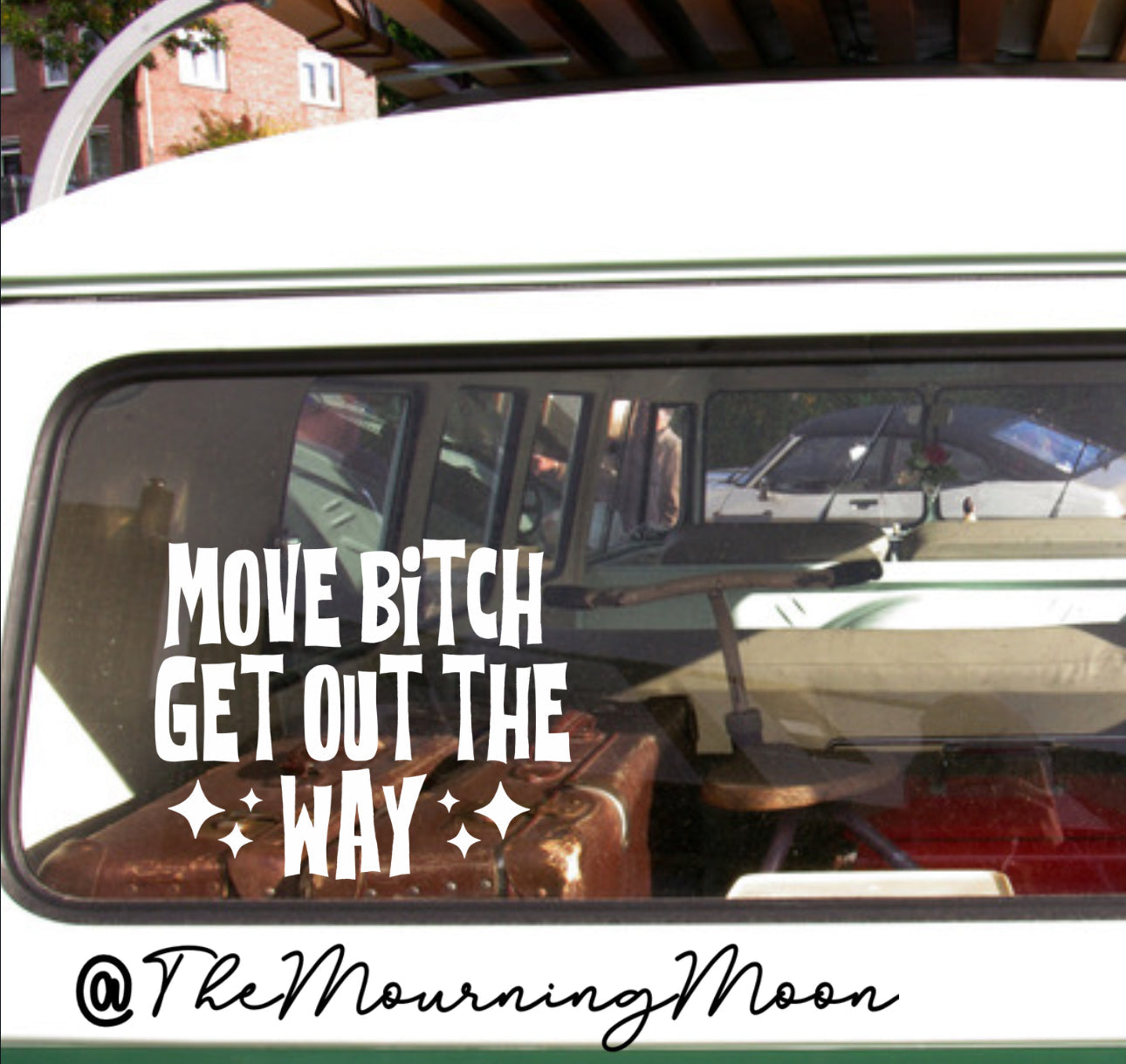 Move Bitch Get Out the Way Car Decal | Funny Road Rage Vinyl Sticker | Bold Driver Humor