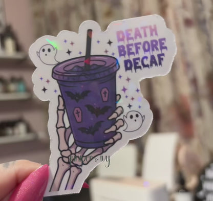Death before decaf holographic sticker