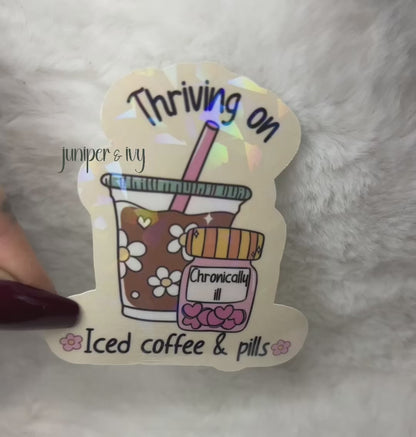 Beige thriving on iced coffee and pills Sticker – Holographic Mental Health Aesthetic Vinyl Sticker